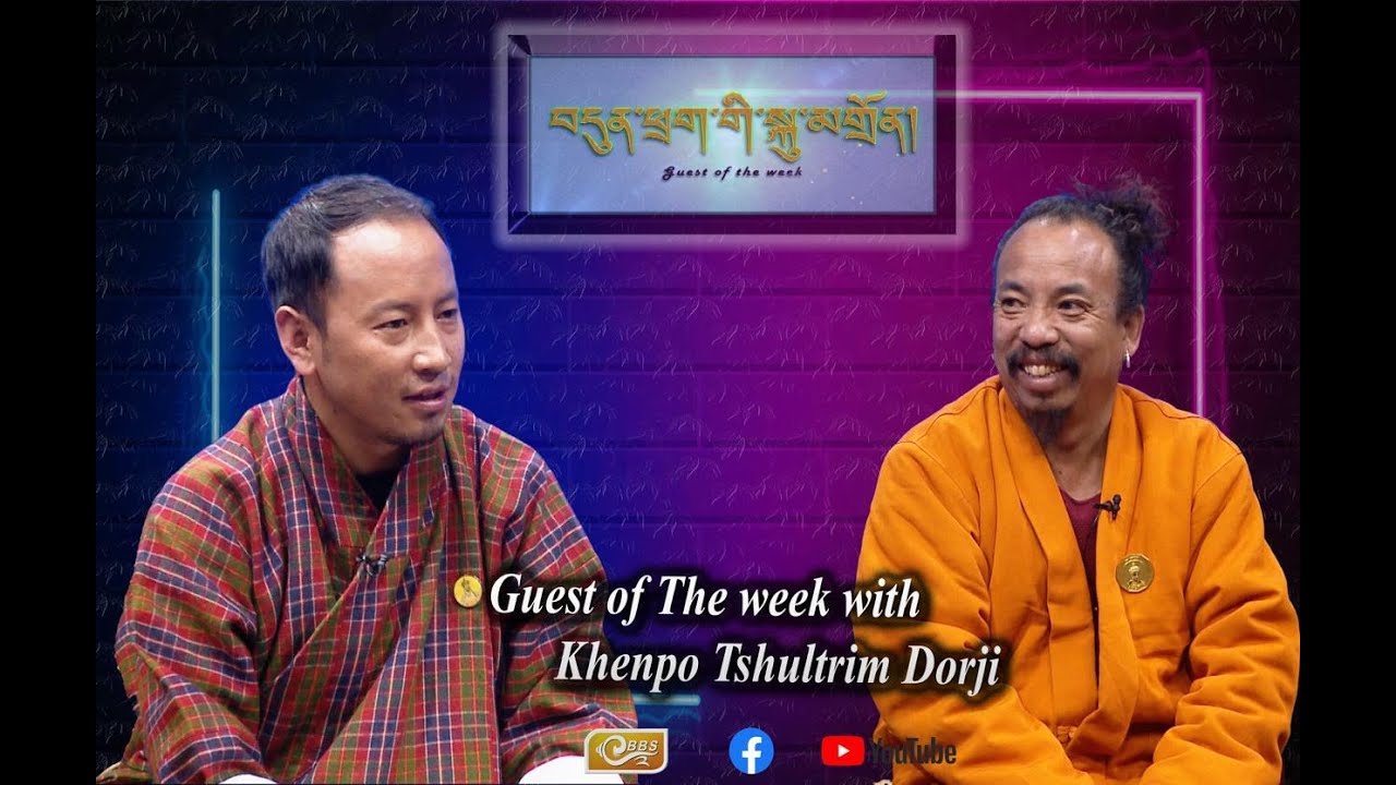 Guest of the week with Khenpo Tshultrim Dorji