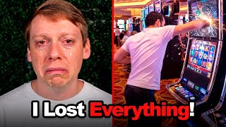 When People Lose completely EVERYTHING From Gambling