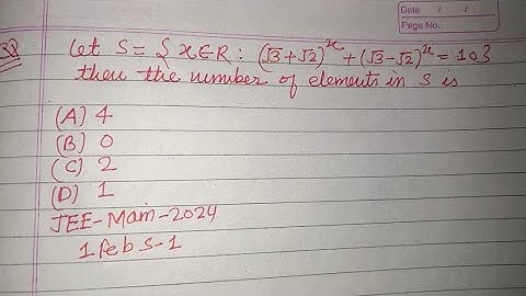LetS = { x €R: (√3+√2)^x + (√3-√2)^x = 10 } then the number of elements in S is... | jee mains maths