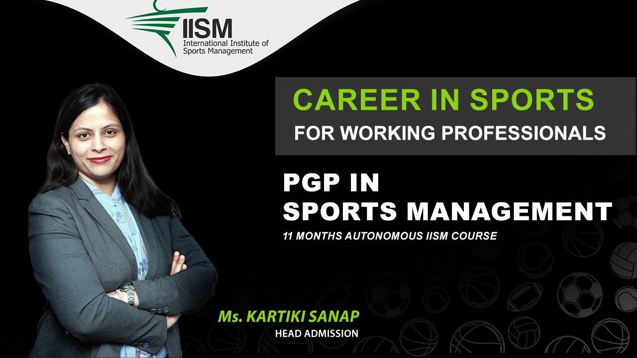 Sports Management Course for Working Professionals PGPSM IISM Sports Management Course for Working Professionals PGPSM IISM