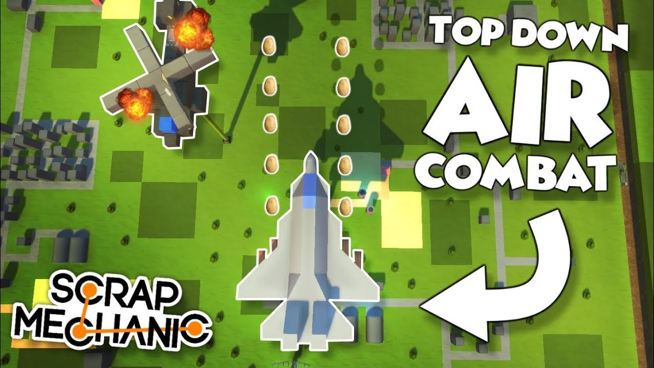 AIR COMBAT! TOP DOWN SHOOT EM' UP with POWER UPS! - Scrap Mechanic Creations! - Episode 134