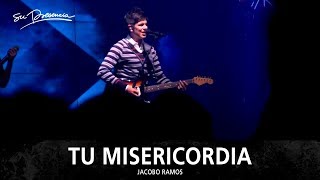 Miniatura de vídeo de "Tu Misericordia - Su Presencia (Jacobo Ramos)"