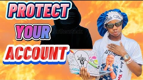 How to protect or secure  your youtube channel from hackers and make your youtube account safe