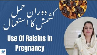 Use Of Raisins During Pregnancy Dr. Sara Safdar