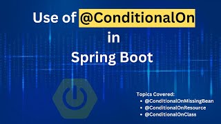 What is the use of conditional annotation in spring? | use of Conditional Annotation