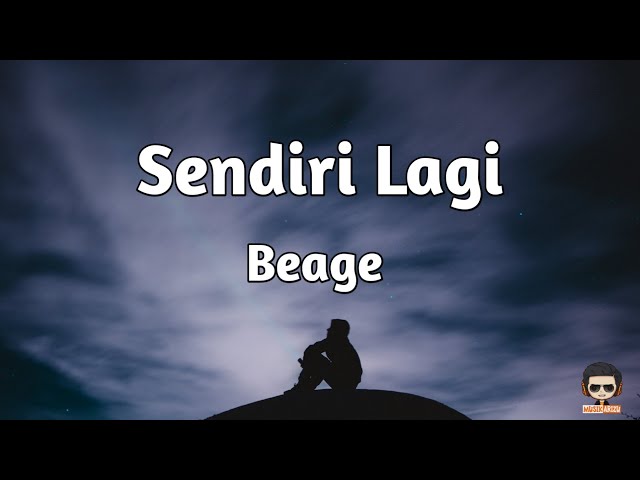 Sendiri Lagi - Beage (Lirik Lagu/Video Lyrics) Tak pernah ku dapat yang setia class=