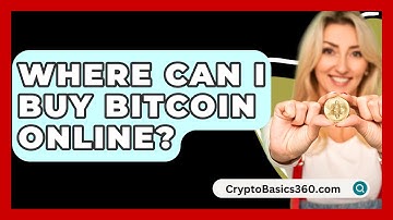 Where Can I Buy Bitcoin Online? - CryptoBasics360.com