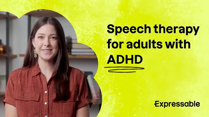How speech therapy helps adults with ADHD