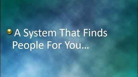 A System That Finds People For You…