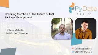 Johan Mabille & Julien Jerphanion - Unveiling Mamba 2.0: The Future of Fast Package Management