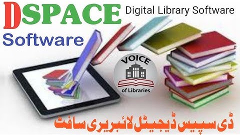 Dspace Digital Library Management Software डीस्पेस डिजिटल लाइब्रेरी प्रबंधन सॉफ्टवेयर