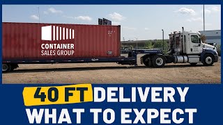 40 ft. Shipping Container Delivery What To Expect