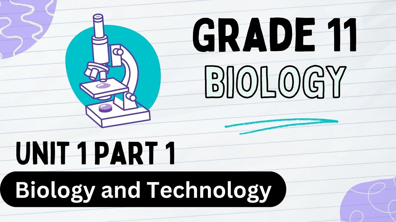Grade 11 Biology unit 1 part 1 Biology and Technology - YouTube