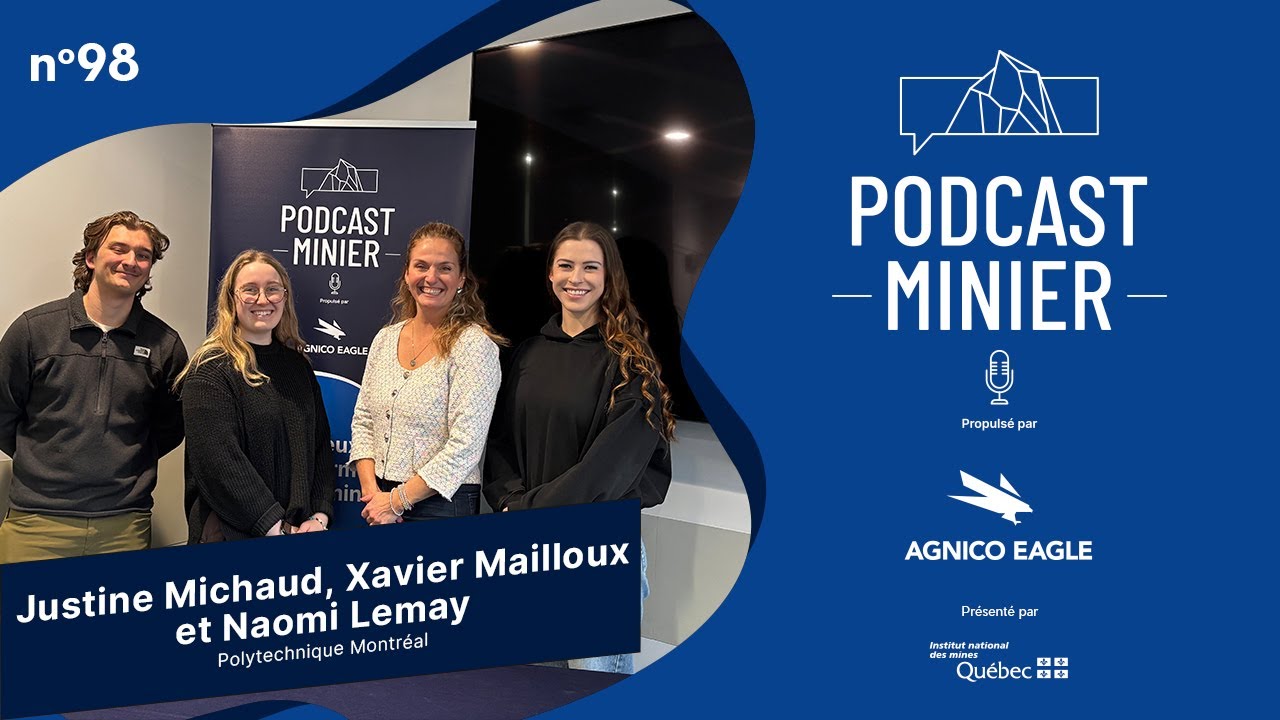 #98 Le génie minier vu par la prochaine génération d’ingénieurs | 3 étudiants Polytechnique Montréal