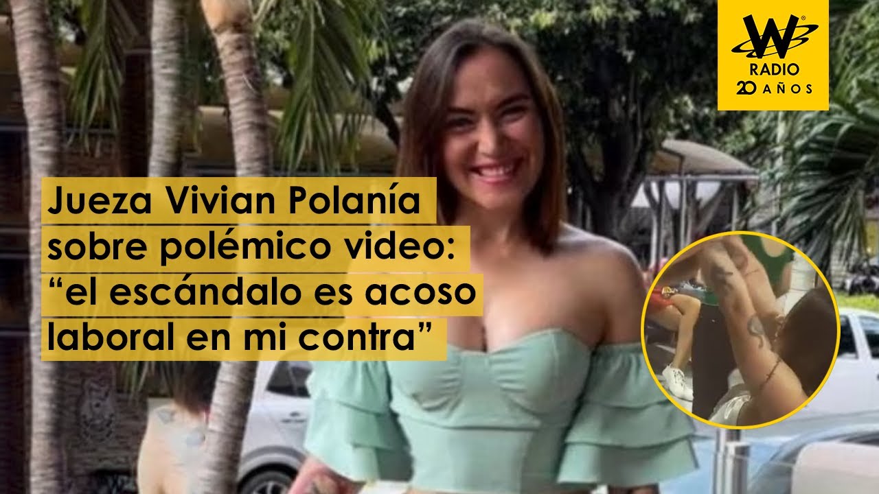 Jueza Vivian Polanía sobre polémico video “el escándalo es acoso
