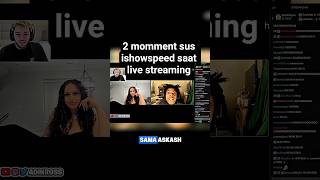 2 momment sus ishowspeed saat live streaming #shorts #ishowspeed