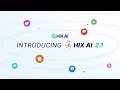 Introduction of HIX AI 2.1: Your Ultimate AI Agent Work Place
