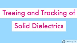 Treeing and tracking of Solid Dielectrics|Solid Dielectric Breakdown Phenomena|HVE Lecture Videos