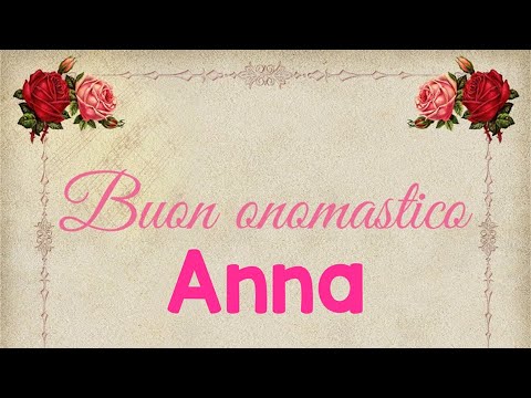 Buon Onomastico Anna Significato Immagini E Musica Youtube