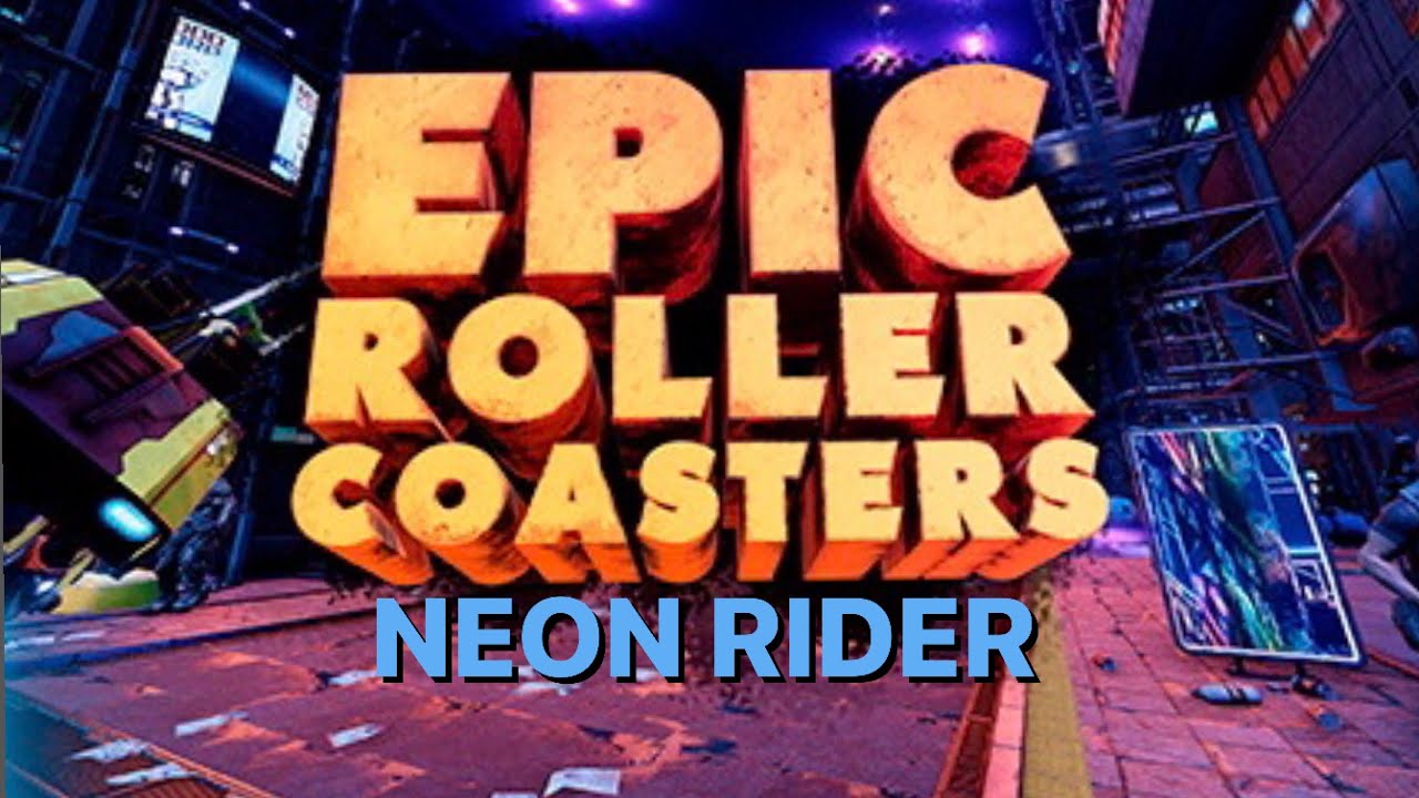 Epic Rollercoasters | Neon Rider
