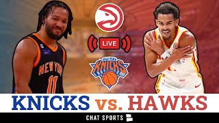 LIVE: New York Knicks vs. Atlanta Hawks Streaming Scoreboard, Play-By-Play, Highlights & Stats