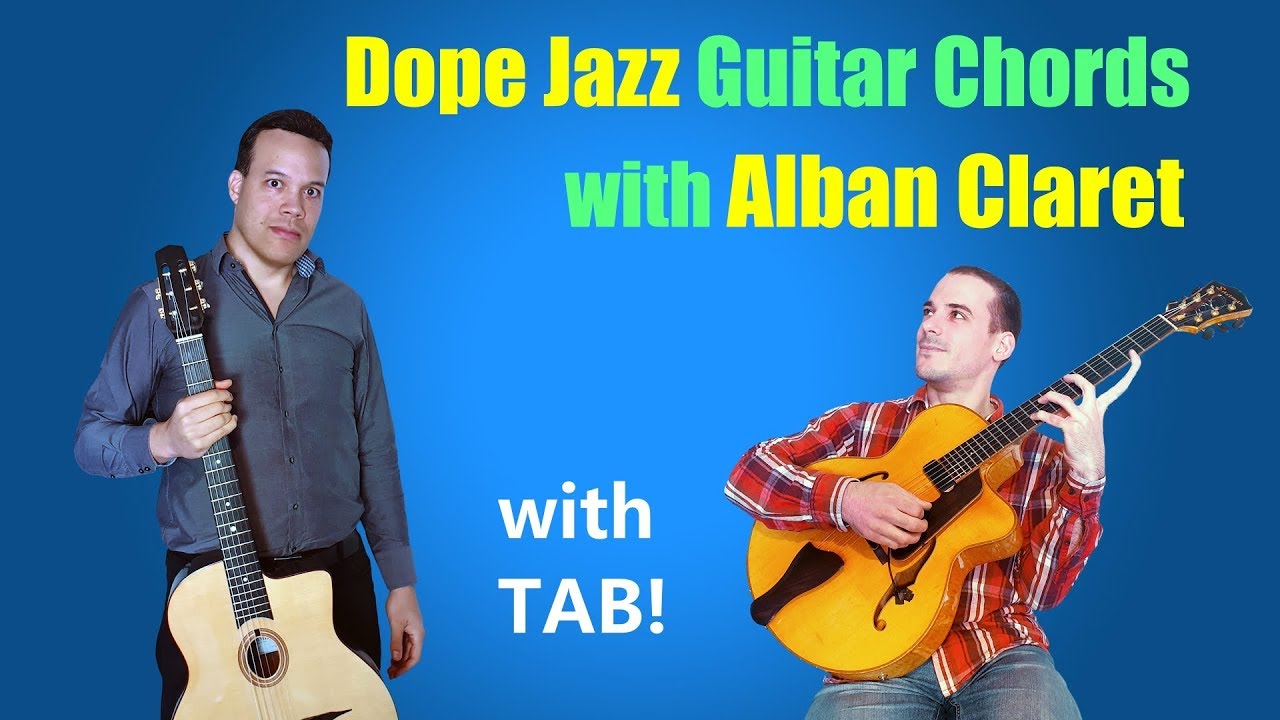 Dope Jazz Guitar Chords - with Alban Claret