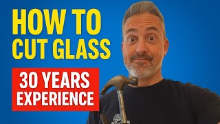 How to Cut Glass Like a Pro-Step by Step for Beginners