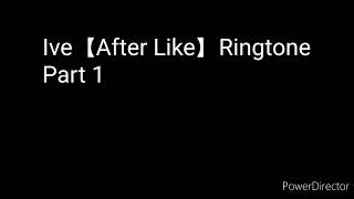 Ive “After Like” Ringtone