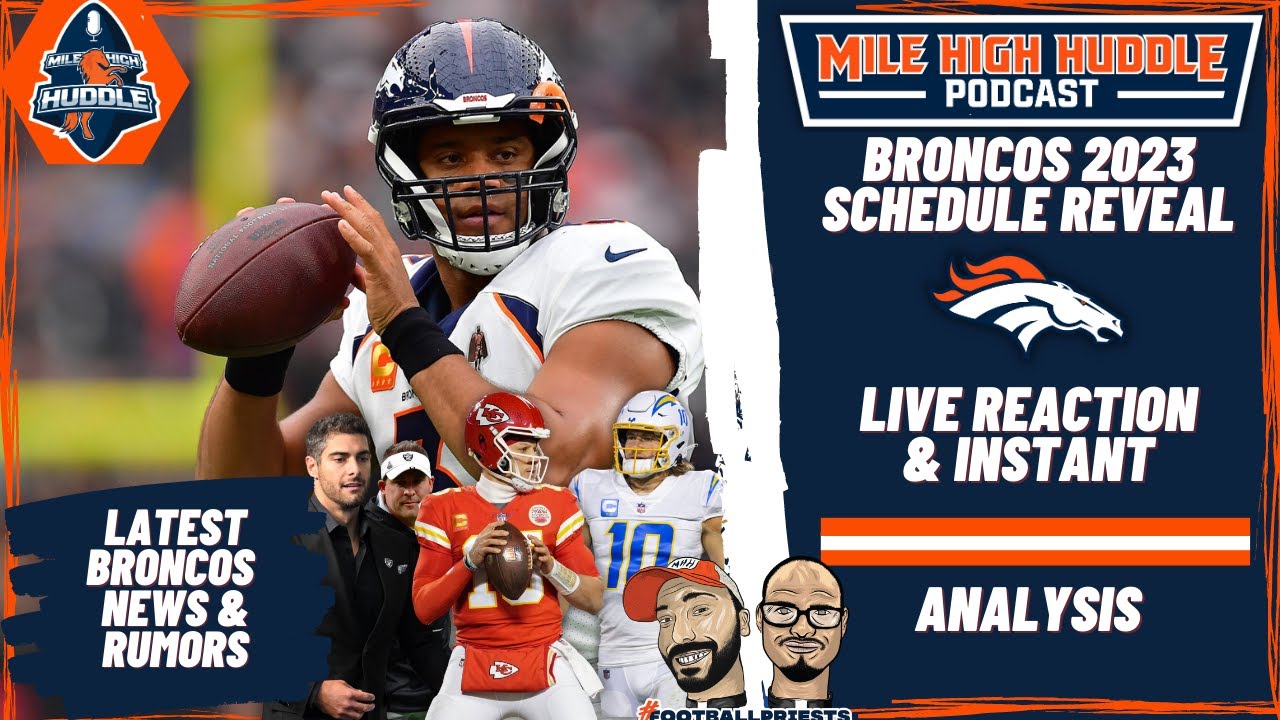 Broncos 2023 Schedule Reveal Live Reaction, Instant Analysis Mile