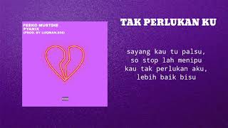 Feeko Mustdie 'Tak Perlukan Ku' ft PyaniX (Prod. By Luqman.808)