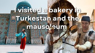 A traditional bakery in Turkestan + Mausoleum | Backpacking Kazakhstan🇰🇿