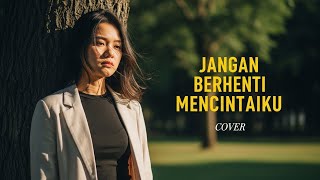 JANGAN BERHENTI MENCINTAIKU - TITI DJ ( COVER BY Loshu)