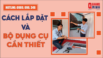 Hướng Dẫn Lắp Đặt Cửa Lưới 2IN1 Quang Minh - Bộ Dụng Cụ Lắp Đặt Cần Thiết