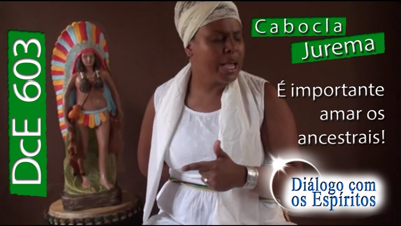 DcE 603 - [] Entidade Cabocla Jurema - Médium Rafaela de Yemanjá
