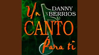 Video thumbnail of "Danny Berrios - Si Tú Estás En Mí"