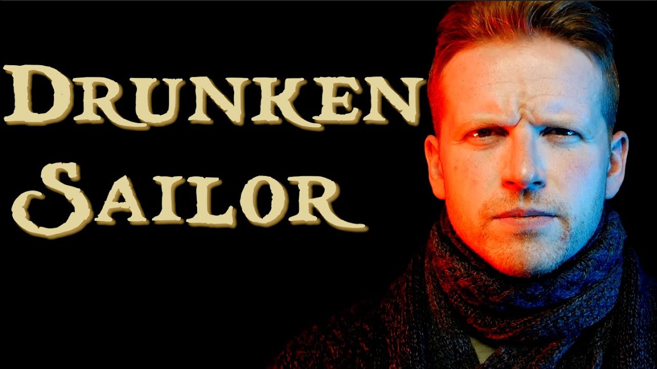 Drunken Sailor FULL VERSION YouTube Drunken Sailor FULL VERSION YouTube