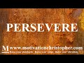 Persevere | Motivational Speech