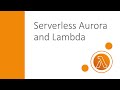 Serverless Aurora Database and AWS Lambda