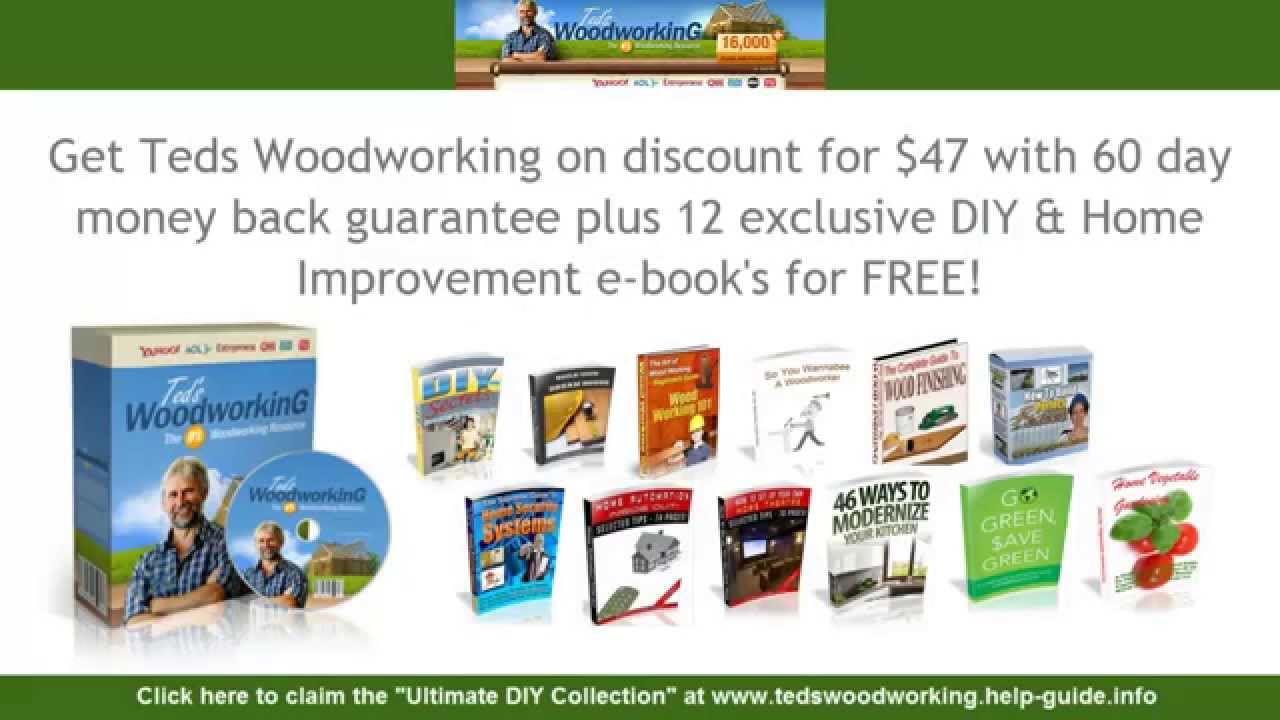 Get Ted's Woodworking for $47 Plus12 Free $100 DIY Bonuses
