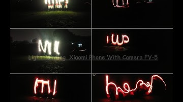 Tutorial LightPainting 1 2016 ( Light Painting Photography Xiaomi Phone with Camera Fv-5 )