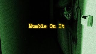 Mumble On It - CASPER1300