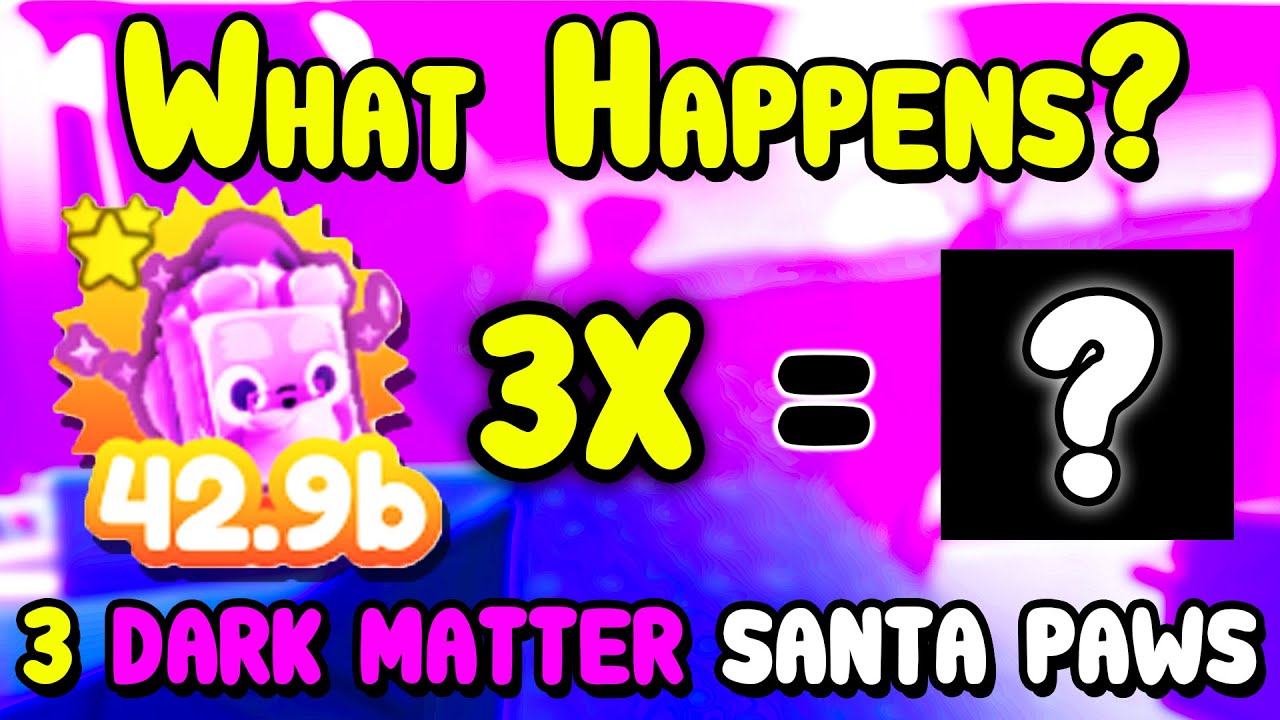 What happens when you fuse 3 Dark Matter Santa Paws in Pet Simulator X