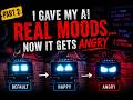 I Gave My AI Real Moods… Now It Gets Angry 😳 (Ep.2)