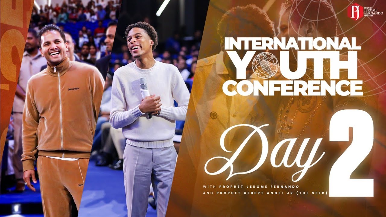 International Youth Conference with Prophet Jerome & PUA Jr. The Seer Day 2 | ජාත්‍යන්තර තරුණ සමුළුව