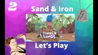 Tinkerlands A Shipwreck Adventure Gameplay, Lets Play Sand & Iron Episode 2 by ArmyMomStrong 57 views 1 month ago 31 minutes
