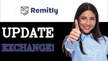 How To Change The Exchange Rate On Remitly (2025)