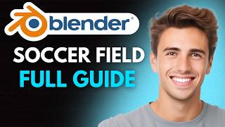 How To Make A Soccerfootball Field In Blender 2026 - Full Guide
