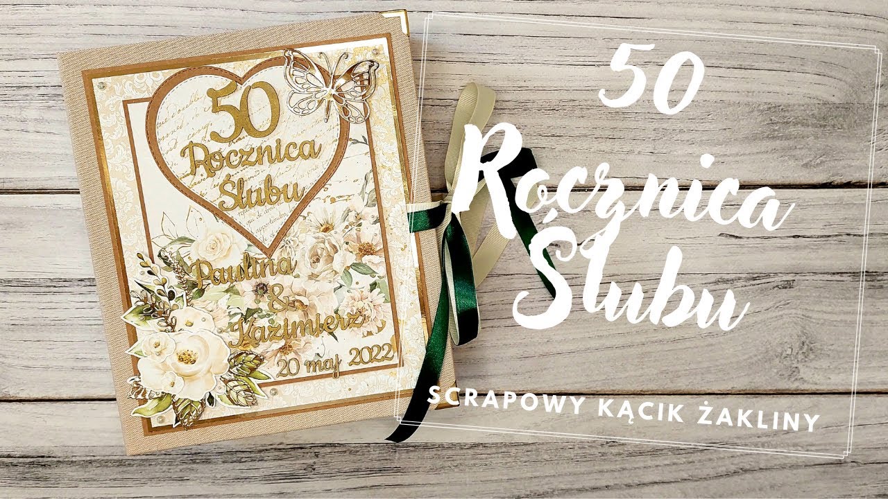 Piękny Album Z Okazji 50 Rocznicy Ślubu - Scrapbooking @ZaklinaPst