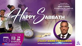 King's Chapel SDA Sabbath Celebration  || 11AM || February 28, 2026