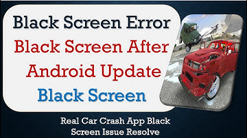 How to Fix Real Car Crash App Black Screen Error | After Android Update | Problem Solved in Android